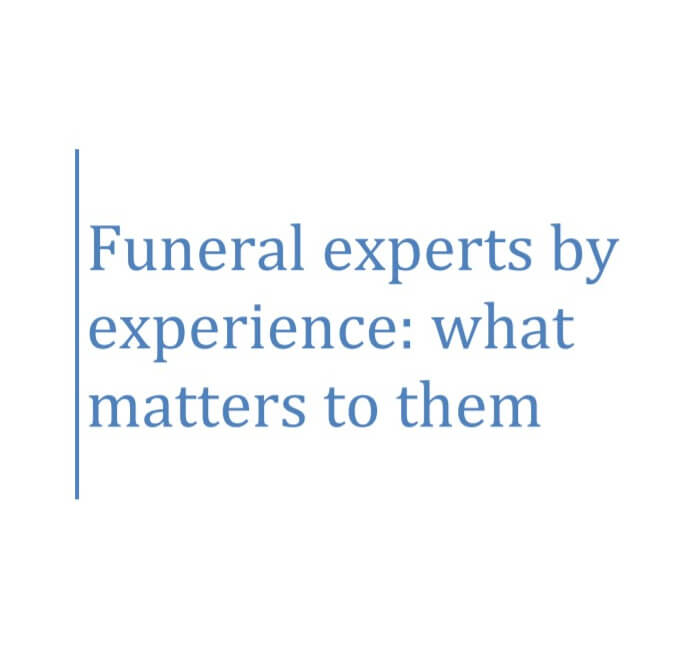 Funeral experts by experience: What matters to them