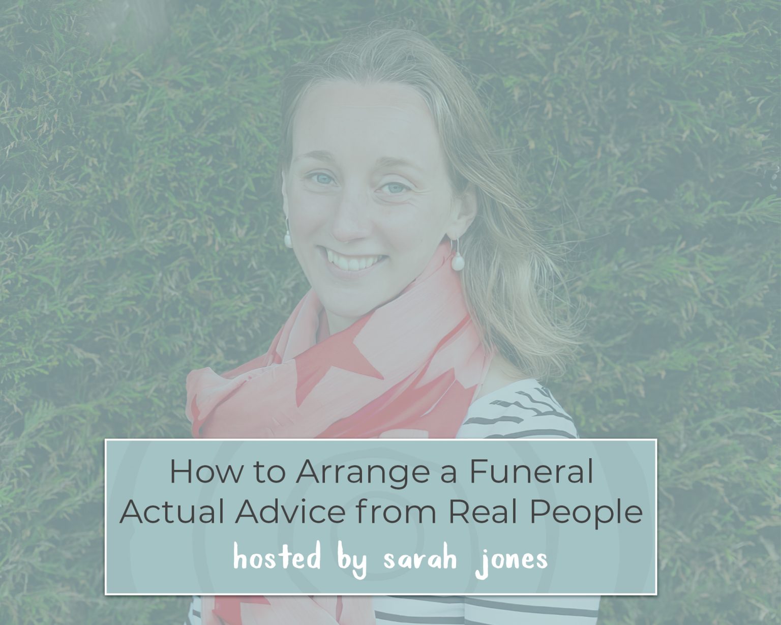 Full Circle Funeral Podcast How to arrange a funeral Full Circle